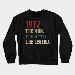 Vintage 1972 The Man The Myth The Legend Gift 48th Birthday Crewneck Sweatshirt
